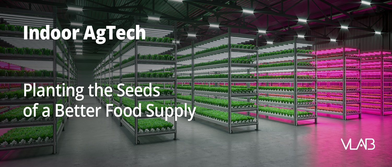 VLAB Indoor AgTech - Planting the Seeds of a Better Food Supply
