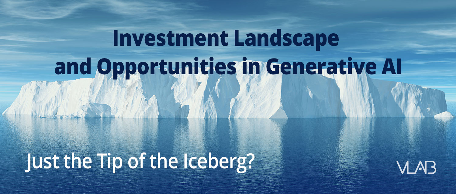 VLAB Investment Landscape and Opportunities in Generative AI